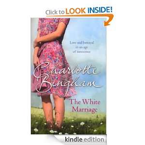The White Marriage Charlotte Bingham  Kindle Store