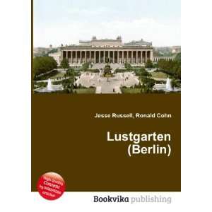  Lustgarten (Berlin) Ronald Cohn Jesse Russell Books