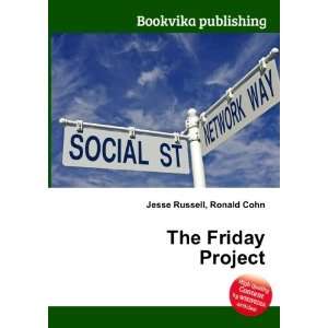  The Friday Project Ronald Cohn Jesse Russell Books
