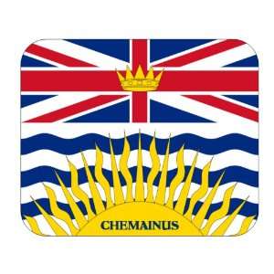   Province   British Columbia, Chemainus Mouse Pad 