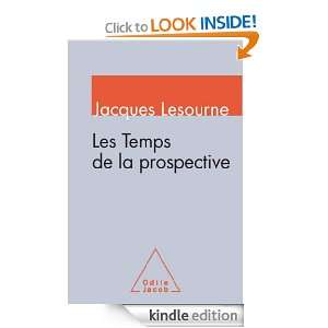 Les temps de la prospective (SCIENCE HUM) (French Edition) Jacques 