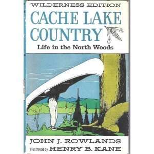  Cache Lake Country [Hardcover] John J. Rowlands Books