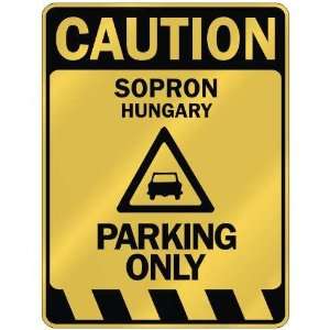   CAUTION SOPRON PARKING ONLY  PARKING SIGN HUNGARY