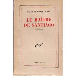  Le maitre de santiago Henry De Montherlant Books