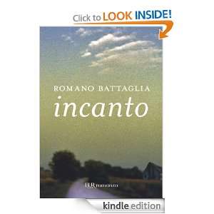 Incanto (I libri di Romano Battaglia) (Italian Edition) Romano 