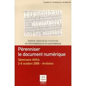 perenniser le document numerique seminaire inria 26 octobre 2006 