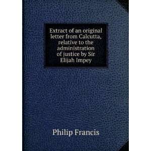   administration of justice by Sir Elijah Impey Philip Francis Books