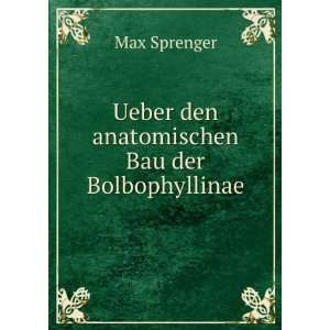   Bau Der Bolbophyllinae (German Edition) Max Sprenger Books