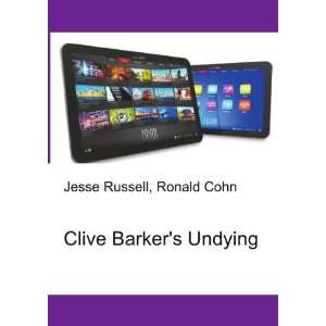  Clive Barkers Undying Ronald Cohn Jesse Russell Books