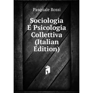  Sociologia E Psicologia Collettiva (Italian Edition 