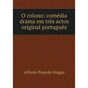 colono comÃ©dia drama em trÃªs actos original portuguÃªz 