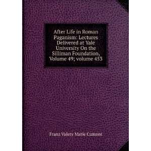   Yale University On the Silliman Foundation, Volume 49;Â volume 453