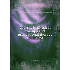  Courses in physical therapy and occupational therapy. 1960 