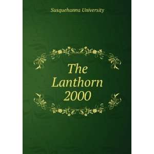  The Lanthorn 2000 Susquehanna University Books