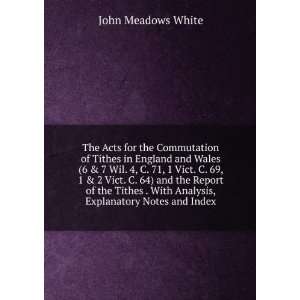 The Acts for the Commutation of Tithes in England and Wales (6 & 7 Wil 