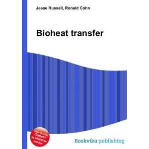  Bioheat transfer Ronald Cohn Jesse Russell Books