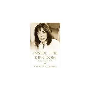  Inside the Kingdom My Life in Saudi Arabia [Hardcover 