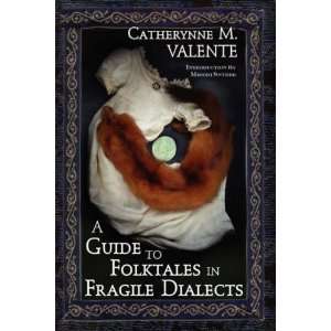   in Fragile Dialects [Paperback] Catherynne M. Valente Books