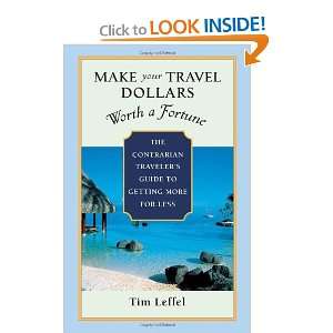  Make Your Travel Dollars Worth a Fortune The Contrarian 