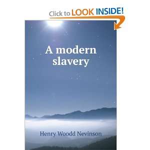  A modern slavery Henry Woodd Nevinson Books