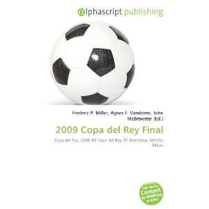  2009 Copa del Rey Final (9786134023771) Books
