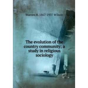   study in religious sociology Warren H. 1867 1937 Wilson Books