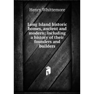   history of their founders and builders Henry Whittemore Books