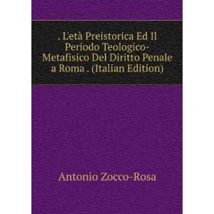   Diritto Penale a Roma . (Italian Edition) Antonio Zocco Rosa Books