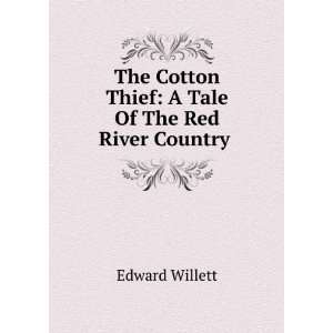   Tale Of The Red River Country . Edward Willett  Books