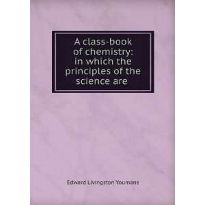   the principles of the science are . Edward Livingston Youmans Books
