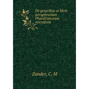   et libris paraphrasium Phaedrianarum microform C. M Zander Books