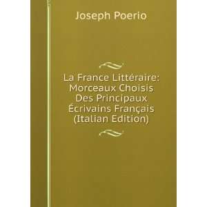   Choisis Des Principaux Ã?crivains FranÃ§ais (Italian Edition