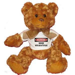  Warning Seeker with an attitude Plush Teddy Bear with 