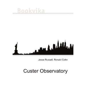  Custer Observatory Ronald Cohn Jesse Russell Books