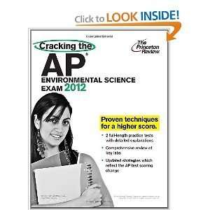  Cracking the AP Environmental Science Exam, 2012 Edition 