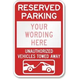  [custom text] Unauthorized Vehicles Towed Away (with tow symbol 