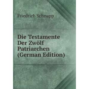   Der ZwÃ¶lf Patriarchen (German Edition) Friedrich Schnapp Books