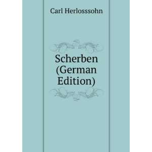  Scherben (German Edition) (9785876312723) Carl 