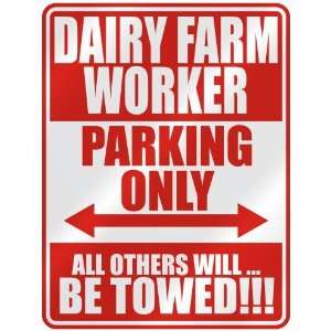 DAIRY FARM WORKER PARKING ONLY  PARKING SIGN OCCUPATIONS