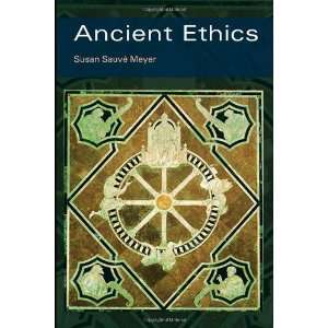  Ancient Ethics [Paperback] Susan Suave Meyer Books