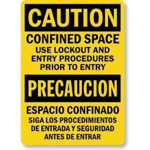  Danger / Peligro Confined Space Use Lockout and Entry 