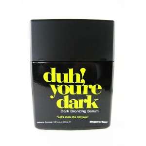  2012 Supre Duh Youre Dark   Dark Bronzing Serum 8.5 Oz 