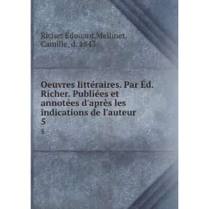   de lauteur. 5 Mellinet, Camille, d. 1843 Richer Ã?douard Books
