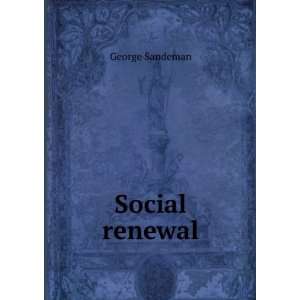 Social renewal George Sandeman Books