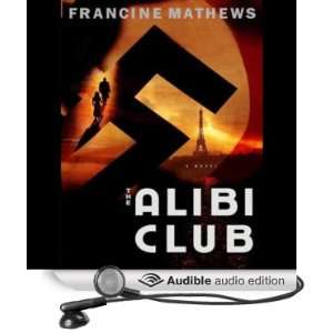 The Alibi Club A Novel (Audible Audio Edition) Francine 