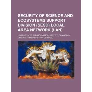  Security of Science and Ecosystems Support Division (SESD 