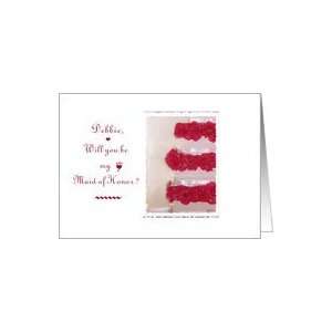  Debbie, Will you be my Maid of Honor wedding cake Card 