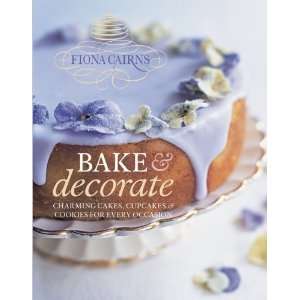  Bake & Decorate Charming Cakes, Cupcakes & Cookies for 