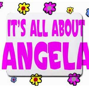  Its All About Angela Mousepad