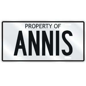 NEW  PROPERTY OF ANNIS  LICENSE PLATE SIGN NAME 